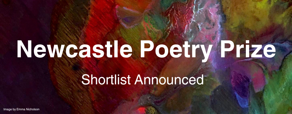A vibrant abstract painting with rich colors including red, green, yellow, and purple. The text 'Newcastle Poetry Prize' is prominently displayed in white, with 'Shortlist Announced' below it. The image is attributed to Emma Nicholson.