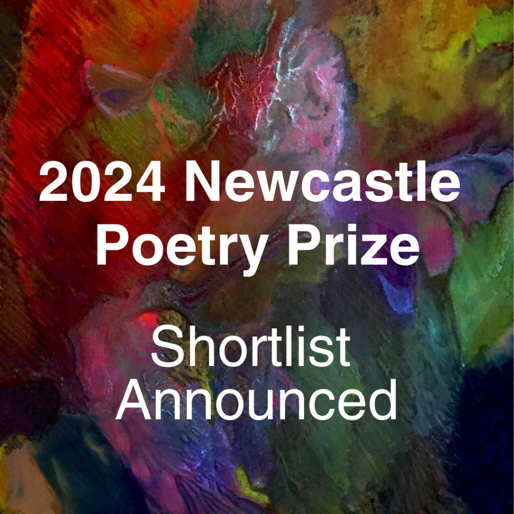 A vibrant abstract painting with rich colors including red, green, yellow, and purple. The text 'Newcastle Poetry Prize' is prominently displayed in white, with 'Shortlist Announced' below it. The image is attributed to Emma Nicholson.