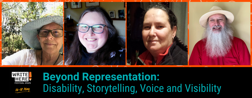 Four headshots of people in a row above the event title: “Beyond Representation: Disability, Storytelling, Voice and Visibility.” The Write Here Festival logo appears in the bottom left with dates 16–18 May.