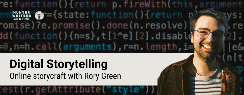 "Digital Storytelling. Online storycraft with Rory Green"