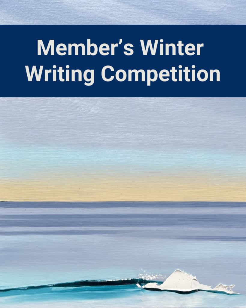 Text reads 'Winter 2025 Members Writing Competition'. Artwork by Michael Hannah.