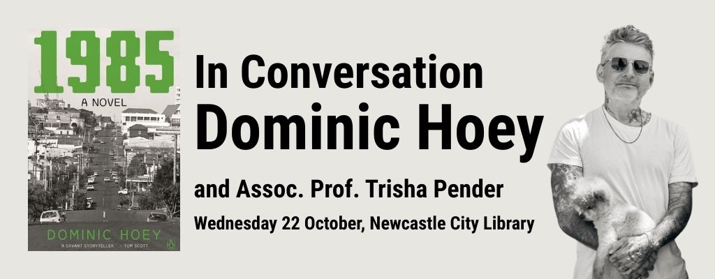IN CONVERSATION: Dominic Hoey - 1985