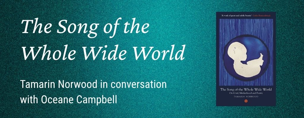 A photo of Tamarin's book cover with text that reads 'The Song with the Whole Wide World. In conversation with Oceane Campbell.'