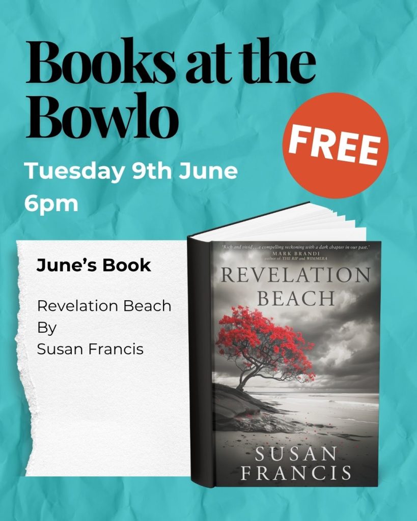 Books at the Bowlo: June 2026 - Susan Francis. Blue image with white text and a copy of the cover of Susan's book, 'Revelation Beach'