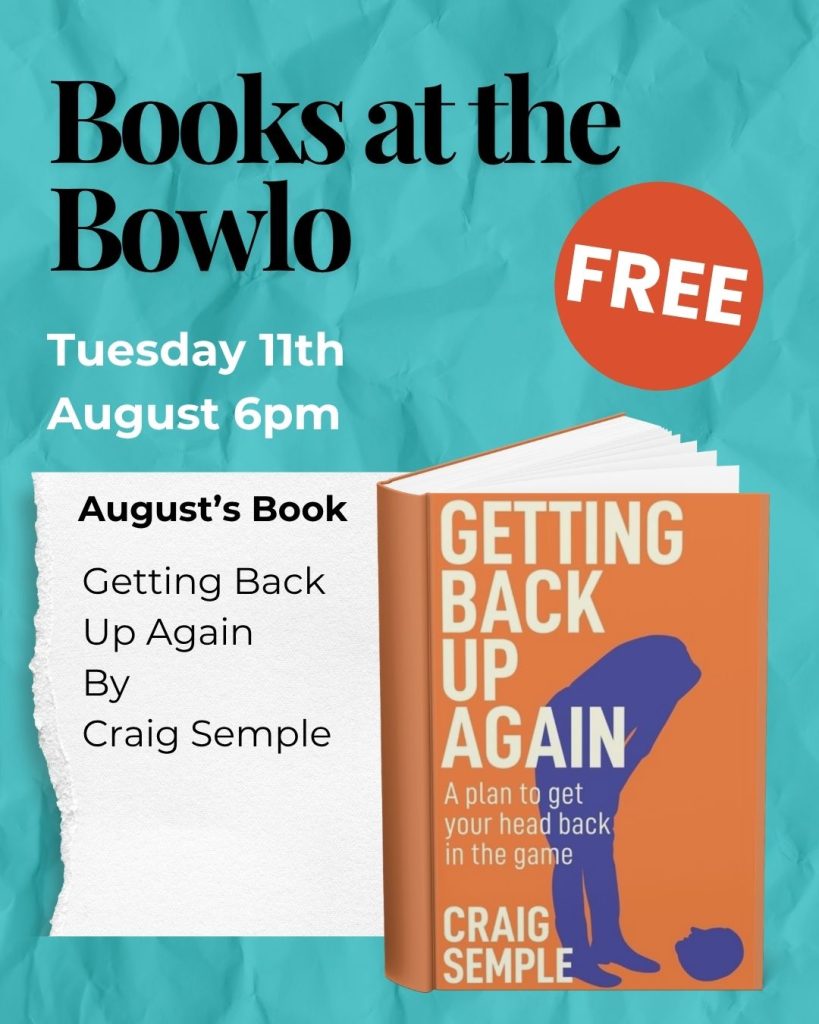 Books at the Bowlo: August 2026 - Craig Semple. Blue image with white text and a copy of the cover of Craig book, 'Getting back up again'
