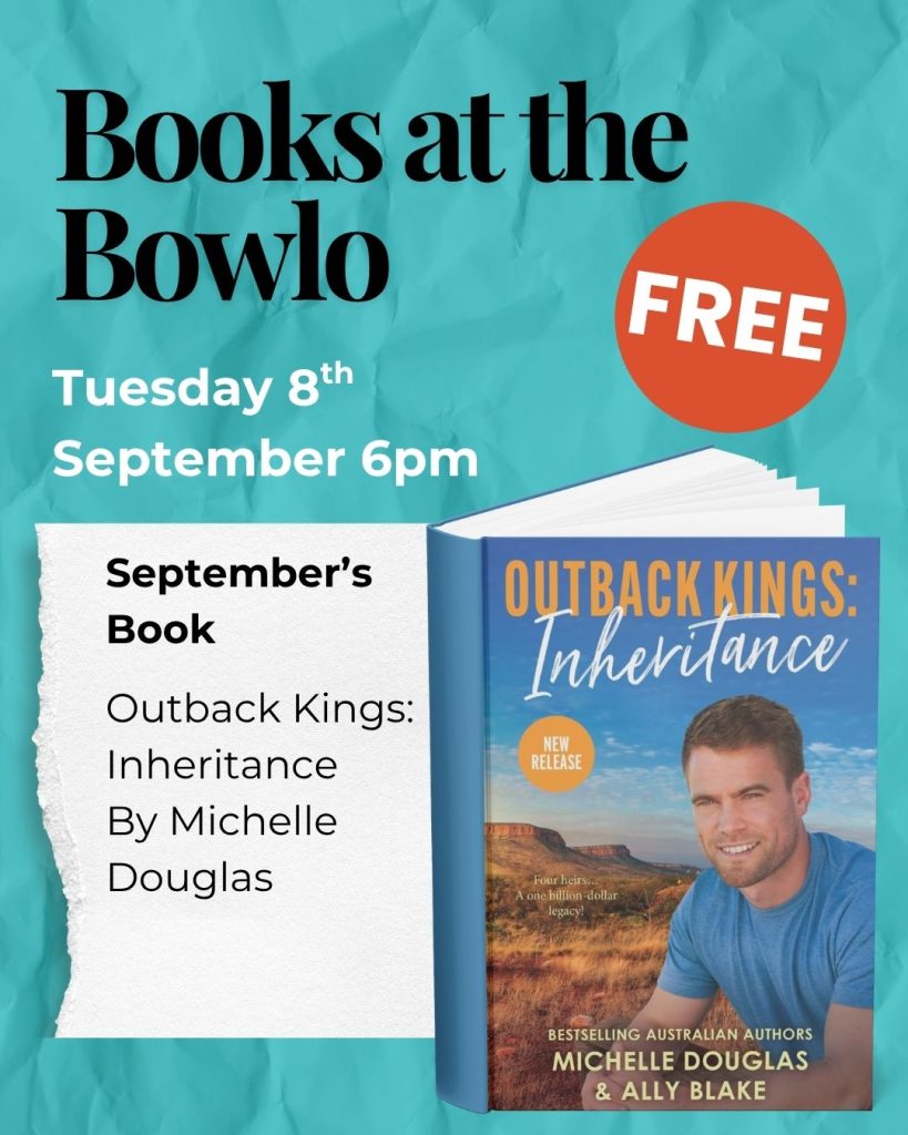 Books at the Bowlo: September 2026 - Michelle Douglas. Blue image with white text and a copy of the cover of Michelle's book, 'Outback Kinds: Inheritance'