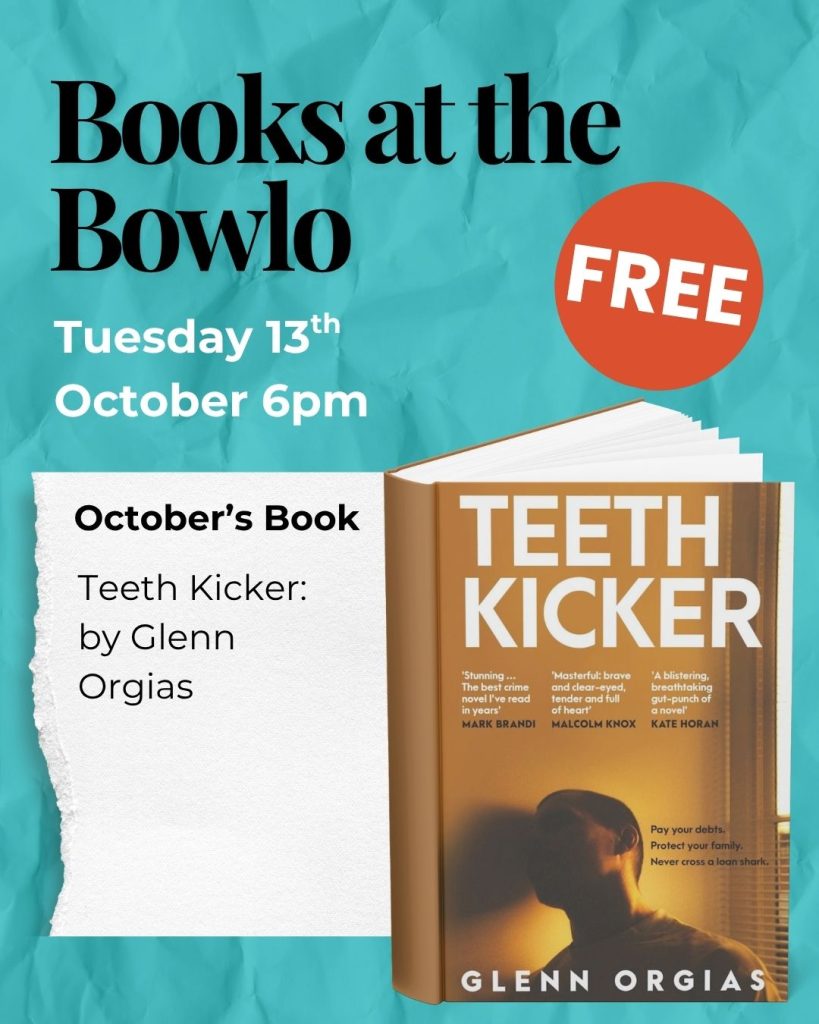 Books at the Bowlo: October 2026 - Glenn Orgias . Blue image with white text and a copy of the cover of Glenn's book, 'Teeth Kicker'